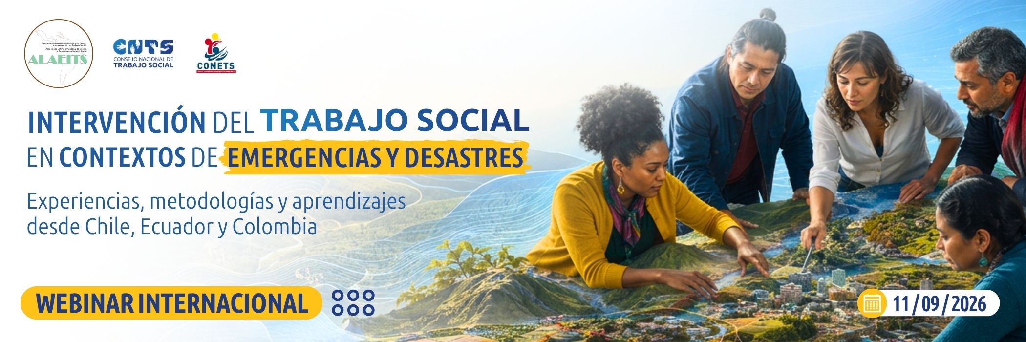 WEBINAR ALAEITS CNTS Y CONETS - INTERVENCIÓN DEL TRABAJO SOCIAL EN CONTEXTOS DE EMERGENCIAS Y DESASTRES